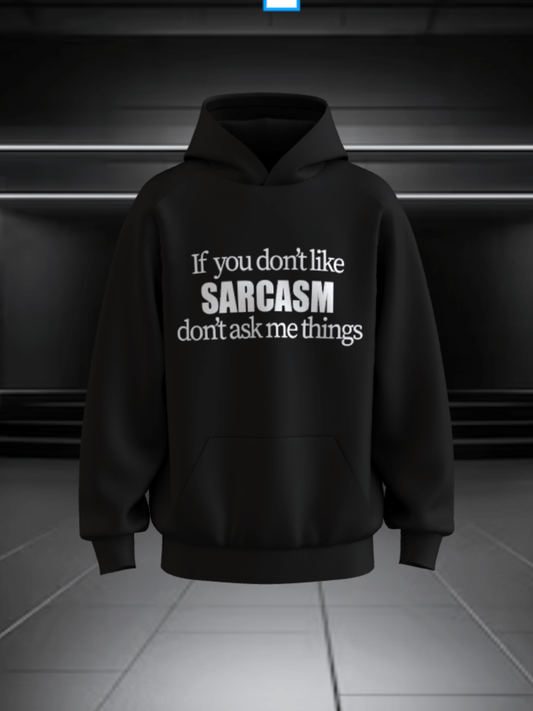 Sarcasm Hoodie