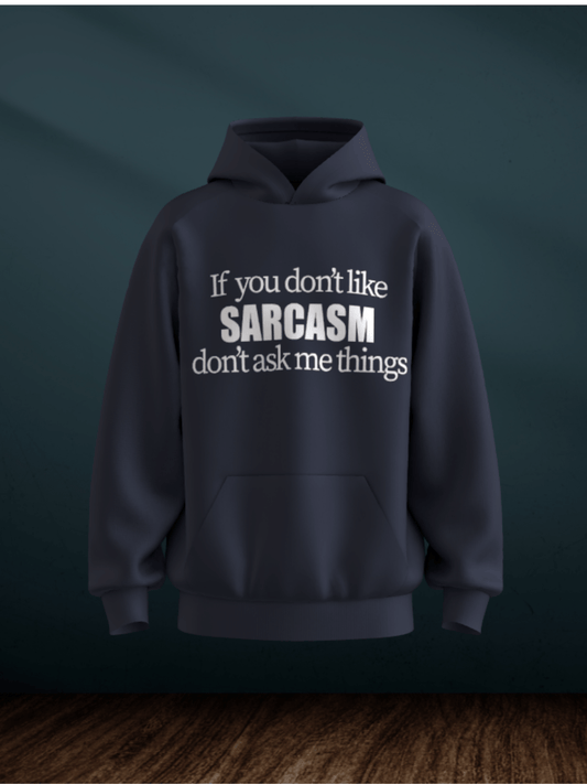 Sarcasm Hoodie