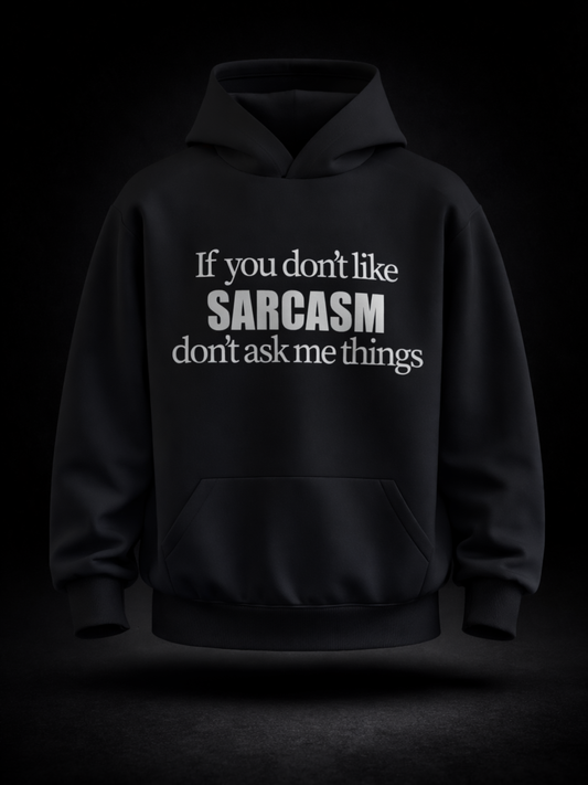 Sarcasm Hoodie