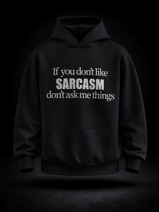 Sarcasm Hoodie