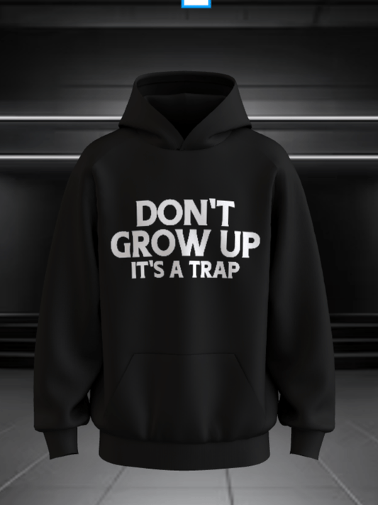 Don't Grow Up Hoodie