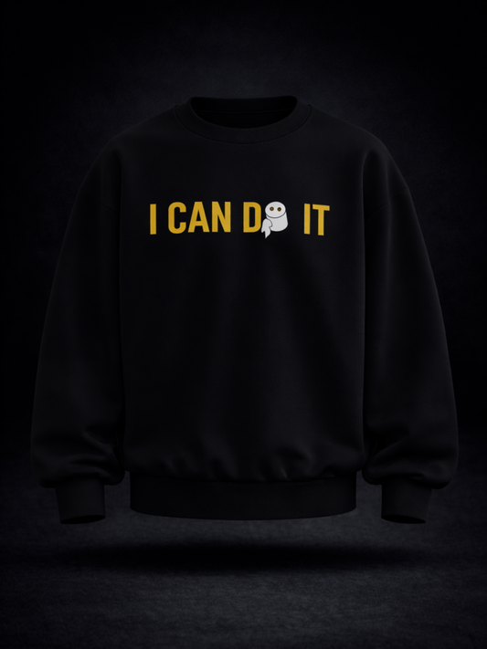 I Can Do It Sweatshirt
