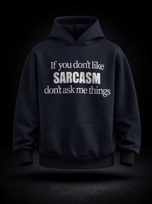 Sarcasm Hoodie