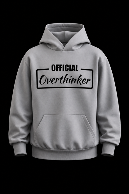Overthinker Hoodie