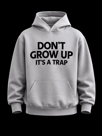 Don't Grow Up Hoodie
