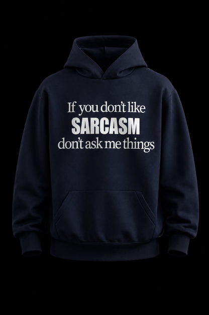 Sarcasm Hoodie