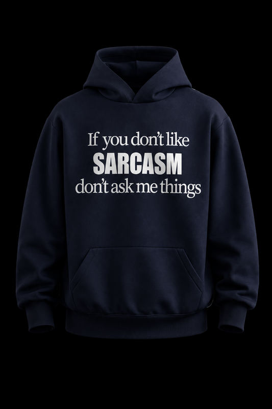 Sarcasm Hoodie