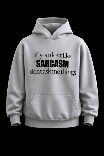 Sarcasm Hoodie
