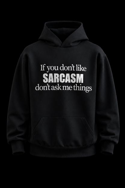 Sarcasm Hoodie